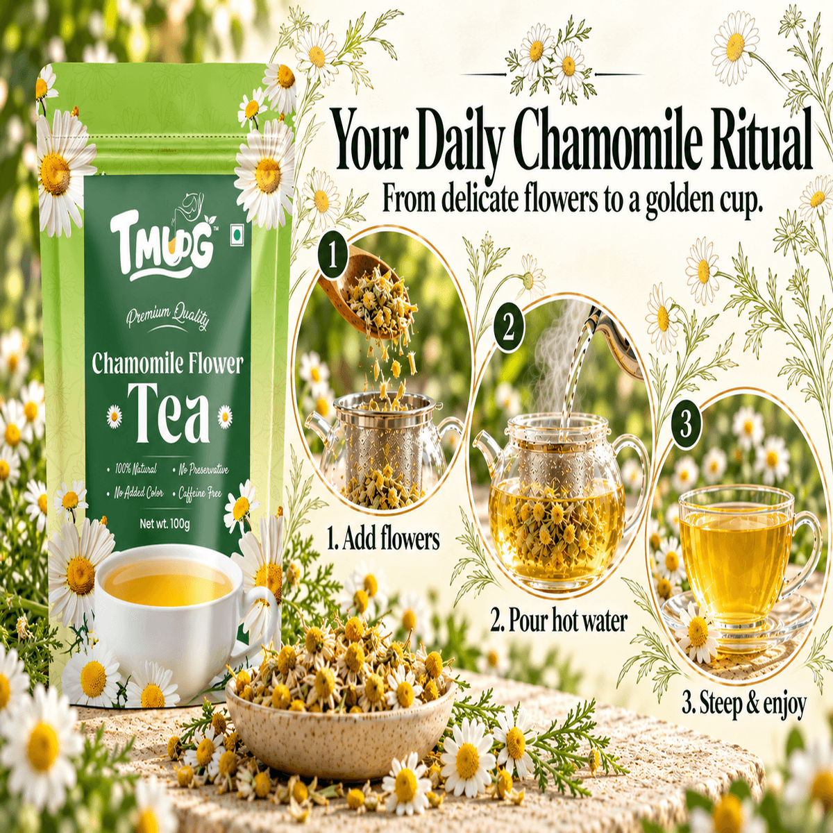 TMUG Chamomile Flower Tea pouch with dried chamomile flowers and three steps: add flowers, pour hot water, steep and enjoy