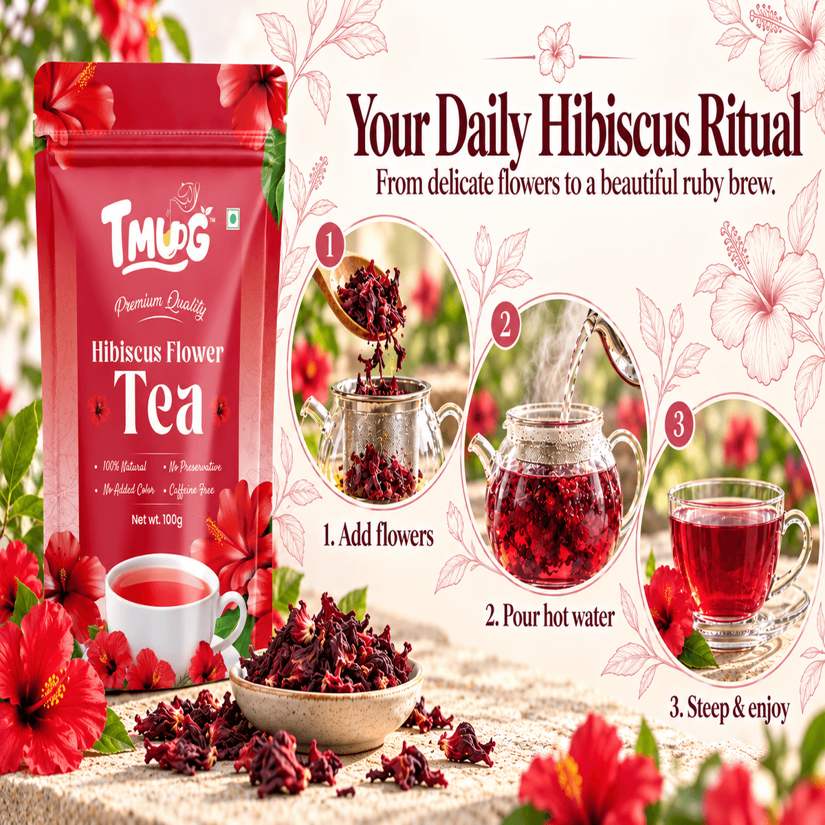 TMUG Hibiscus Flower Tea pouch with dried hibiscus petals and three steps: add flowers, pour hot water, steep and enjoy